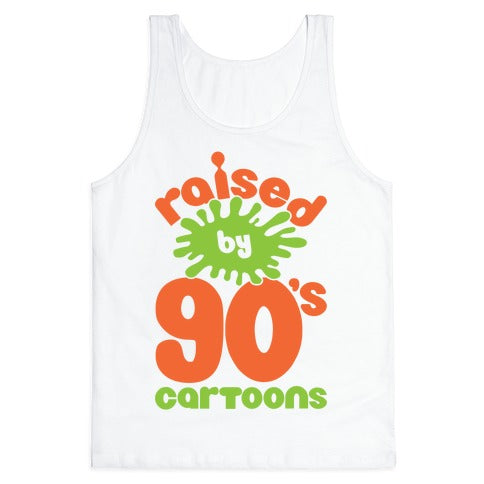 Raised By 90's Cartoons Tank Top